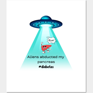 Funny Aliens Abducted My Pancreas Extra Terrestrial Diabetes Posters and Art